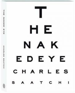 The Naked Eye by Charles Saatchi